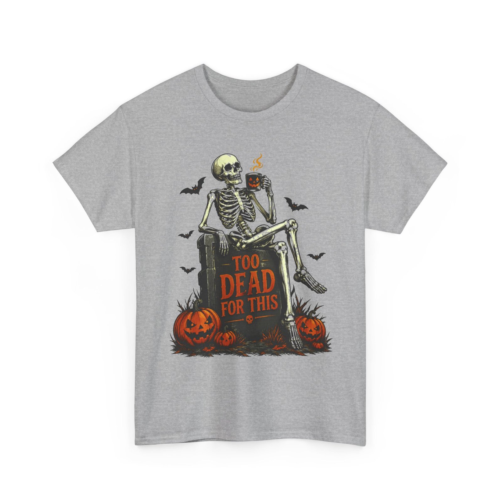 Too Dead For This Skeleton Halloween T-Shirt - Image 5