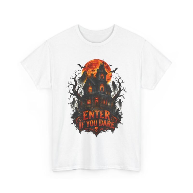 Enter If You Dare Haunted House Tee — Halloween Horror Graphic T-Shirt